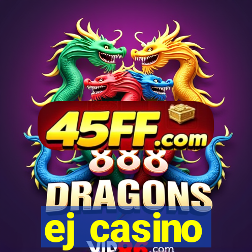ej casino